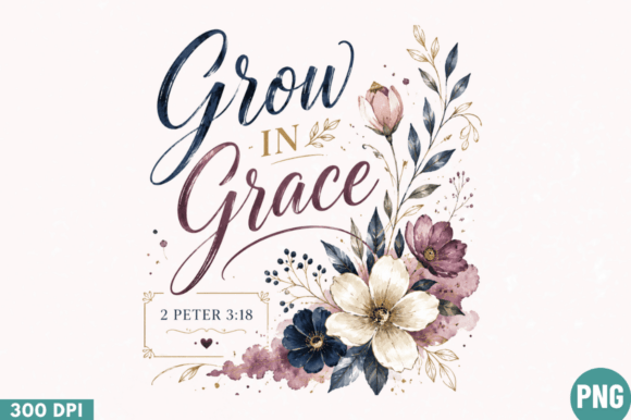 Download Grow in Grace PNG, 2 Peter 3:18 Christia - Christia Collection