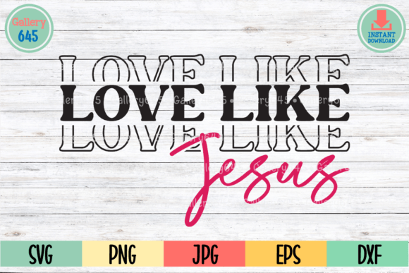 Download Love Like Jesus Religious Christian Svg - Christia Collection