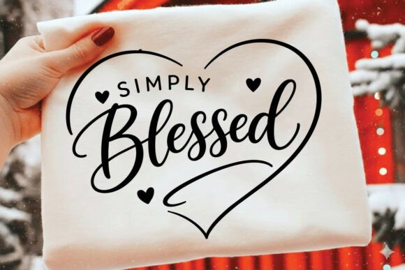 Download Simply Blessed Svg, Christian Quote, God - Christia Collection